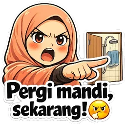 marah, tudung, pergi mandi, suruh, mandi, sekarang