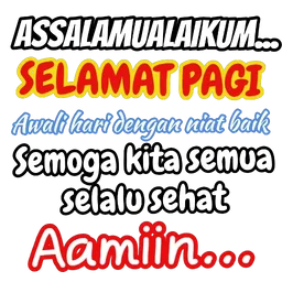 assalamualaikum, selamat pagi, doa, aamiin, pagi
