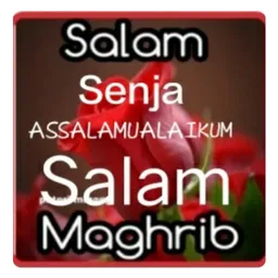 assalamualaikum, salam maghrib, salam senja, bunga mawar, bunga ros