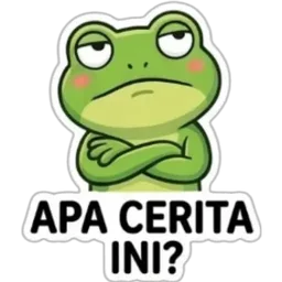 katak, tak puas hati, bosan, apa cerita, pertanyaan