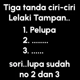lawak, teks, lelaki tampan, pelupa, jenaka, handsome