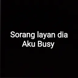 merajuk, busy, sindir, sibuk, sorang layan