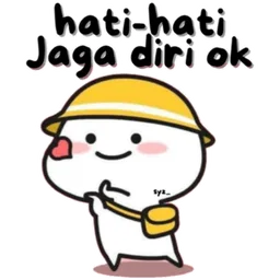 comel, take care, jaga diri, hati-hati