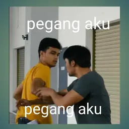 lawak, drama, meme melayu, pegang aku
