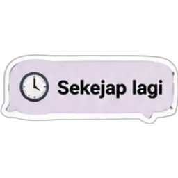 jam, tunggu, sekejap lagi, nanti
