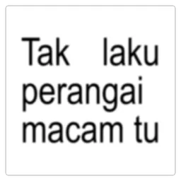 sindir, perangai, teguran, tak laku