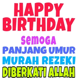 happy birthday, selamat hari jadi, panjang umur, murah rezeki