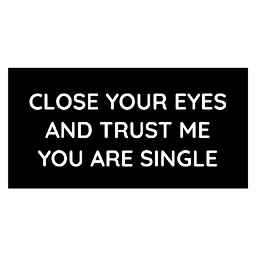 sindir, text, single, jomblo, trust me