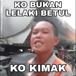 sindir, meme melayu, kimak, lelaki betul