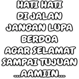 aamiin, berdoa, hati-hati, di jalan, selamat sampai