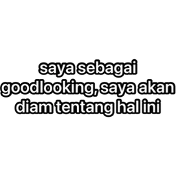 lawak, teks, perli, goodlooking, saya diam