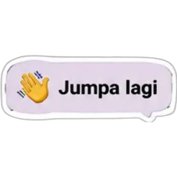 dadah, bye, jumpa lagi, selamat tinggal