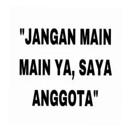 teks, amaran, jangan main main, saya anggota