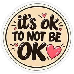 hati, kata-kata, its ok, mental health, support, quote