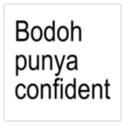 teks, sindir, bodoh, confident