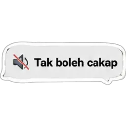 senyap, tak boleh cakap, mute, tak boleh